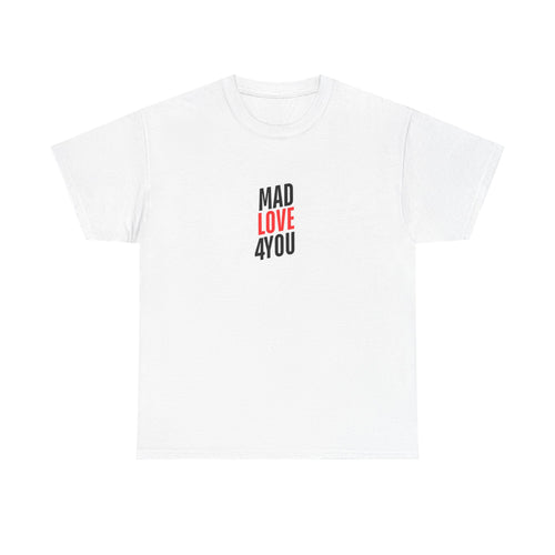 Mad Love 4 You Men's Heavy Cotton Tee