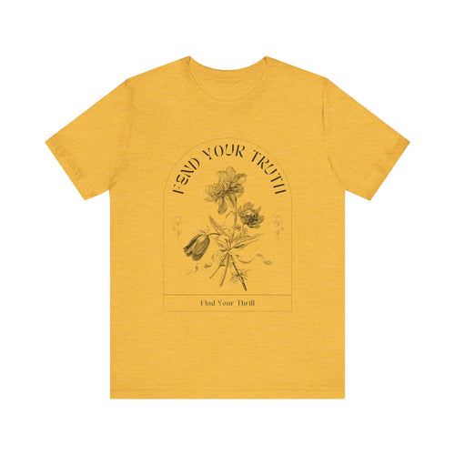 Fend Your Truth T Shirt- Find Your Thrill