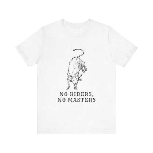 No Riders No Masters Bull Men's Jersey Short Sleeve Tee
