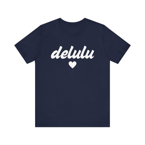 Delulu heart - Unisex Jersey Short Sleeve Tee