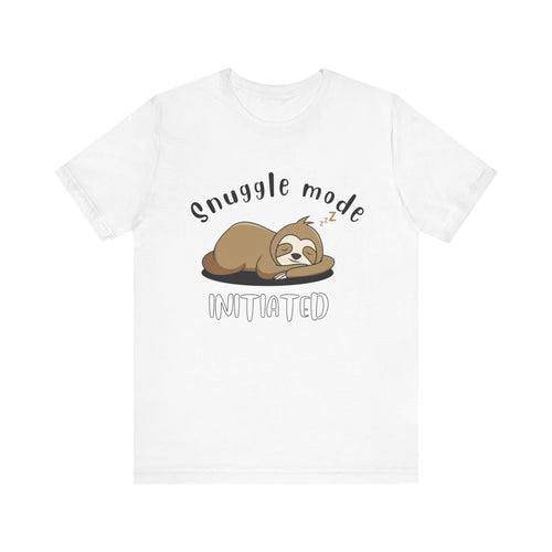 Snuggle mode initiated - Sloth Me - Short Sleeve Tee