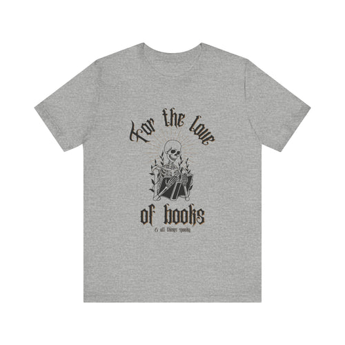 For The Love Of Books And All Things Spooky Tee