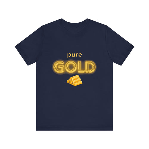 Pure Gold Unisex T-Shirt – A Gem of a Tee, Just Like You!