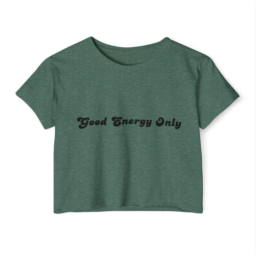 Good Energy Only – Women’s Festival Crop Top
