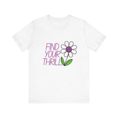 Find Your Thrill Daisy Women's Short Sleeve Tee