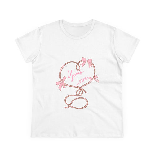 Your Love Lasso Women's Tee