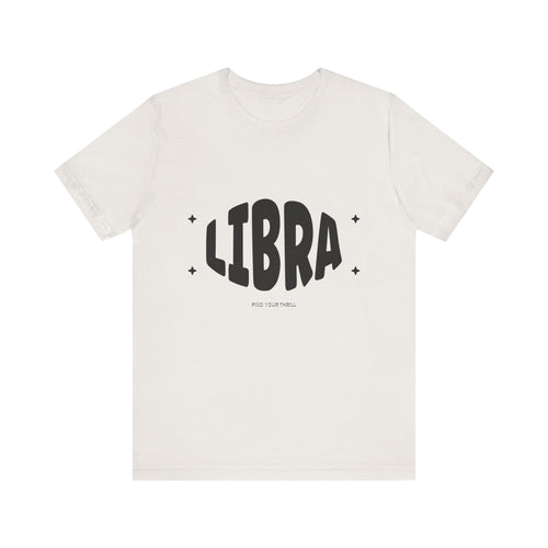 Libra Find Your Thrill Tee – Style and Balance in Perfect Harmony