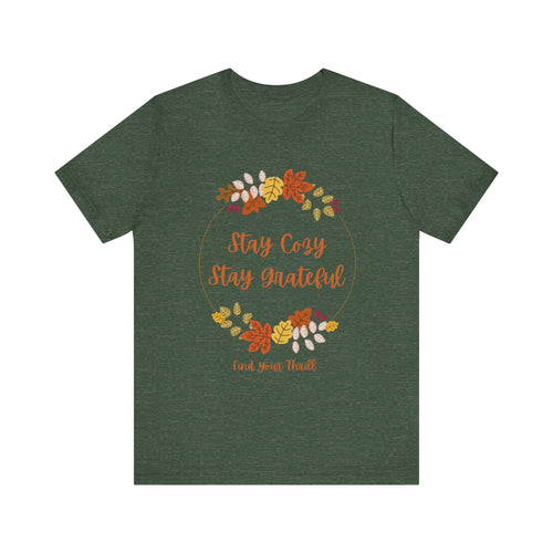 Stay Cozy Stay Grateful Tee