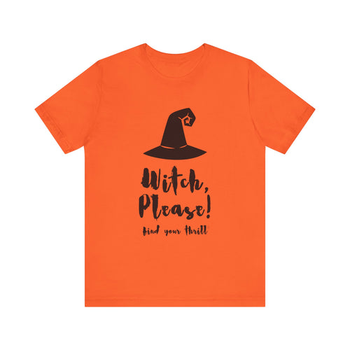 Witch, Please! Tee