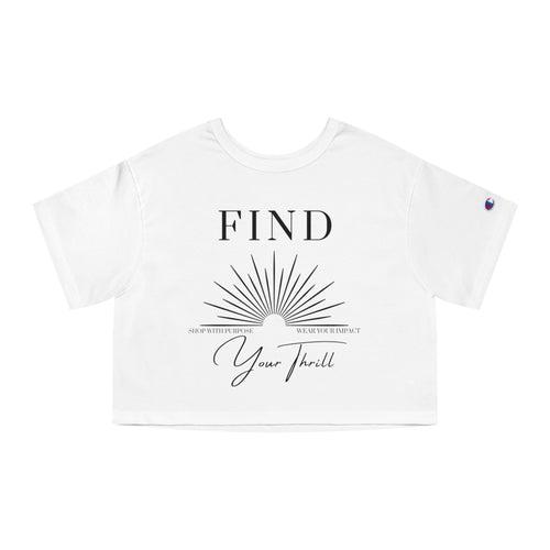 Find Your Thrill Sunburst Champion Women's Heritage Cropped T-Shirt