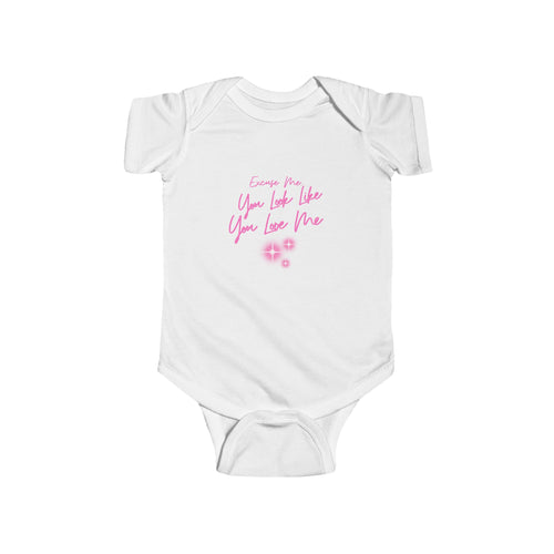 Excuse Me You Look Like You Love Me Onesie