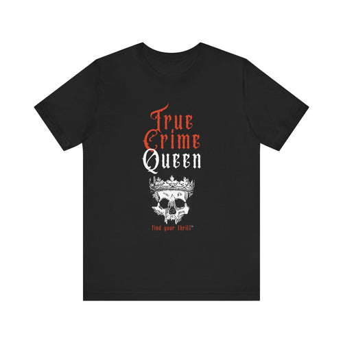 True Crime QueenTee