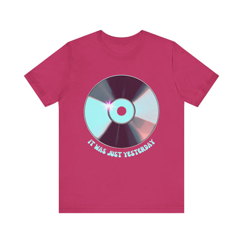 It Was Just Yesterday CD Tee