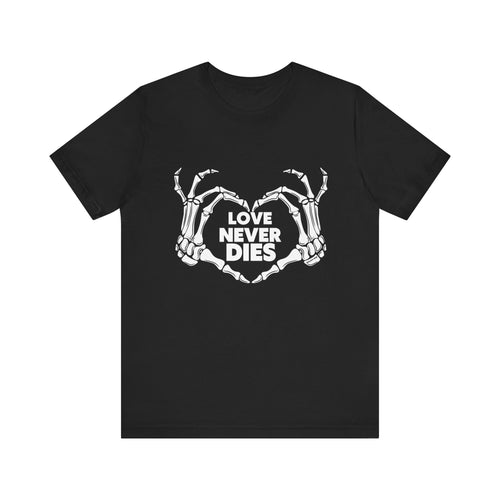 Love Never Dies Tee