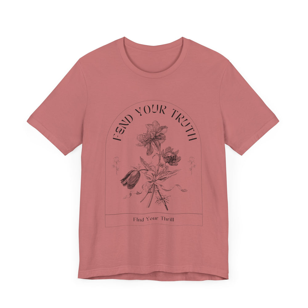 Fend Your Truth T Shirt- Find Your Thrill