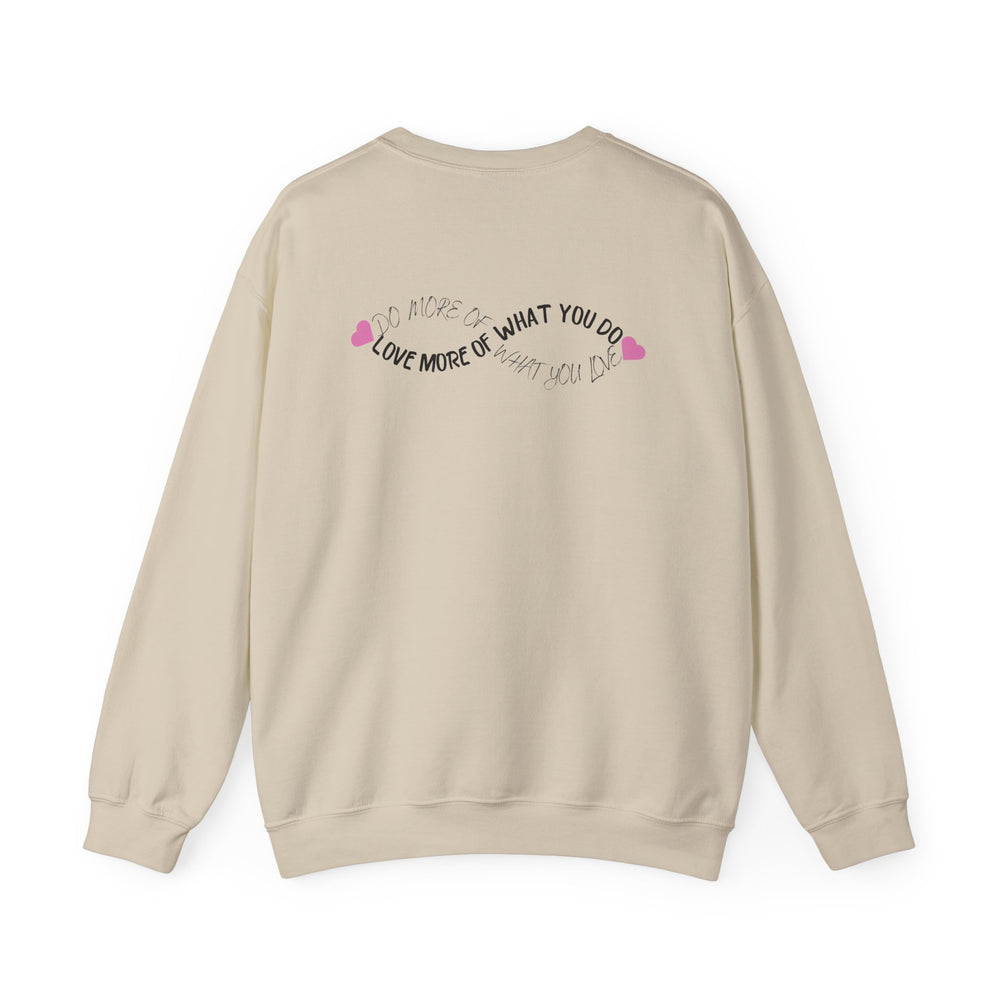 💖 Do More of What You Love, Love More of What You Do – Women’s Crewneck Sweatshirt 💖