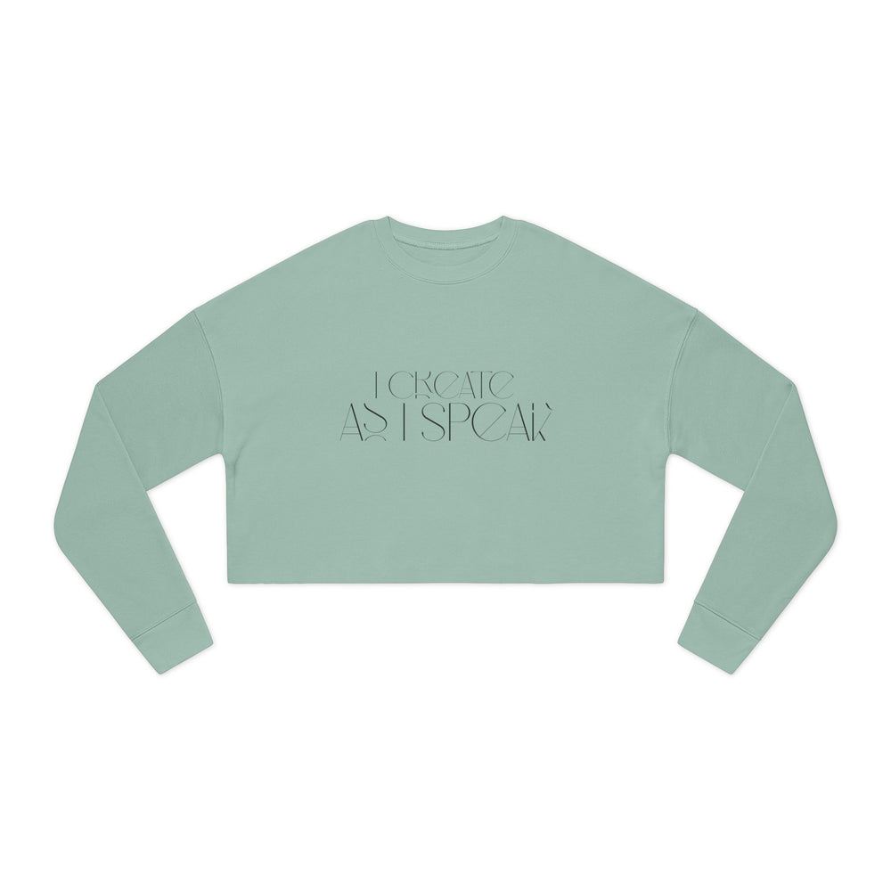I Create As I Speak – Women’s Cropped Sweatshirt 🌙