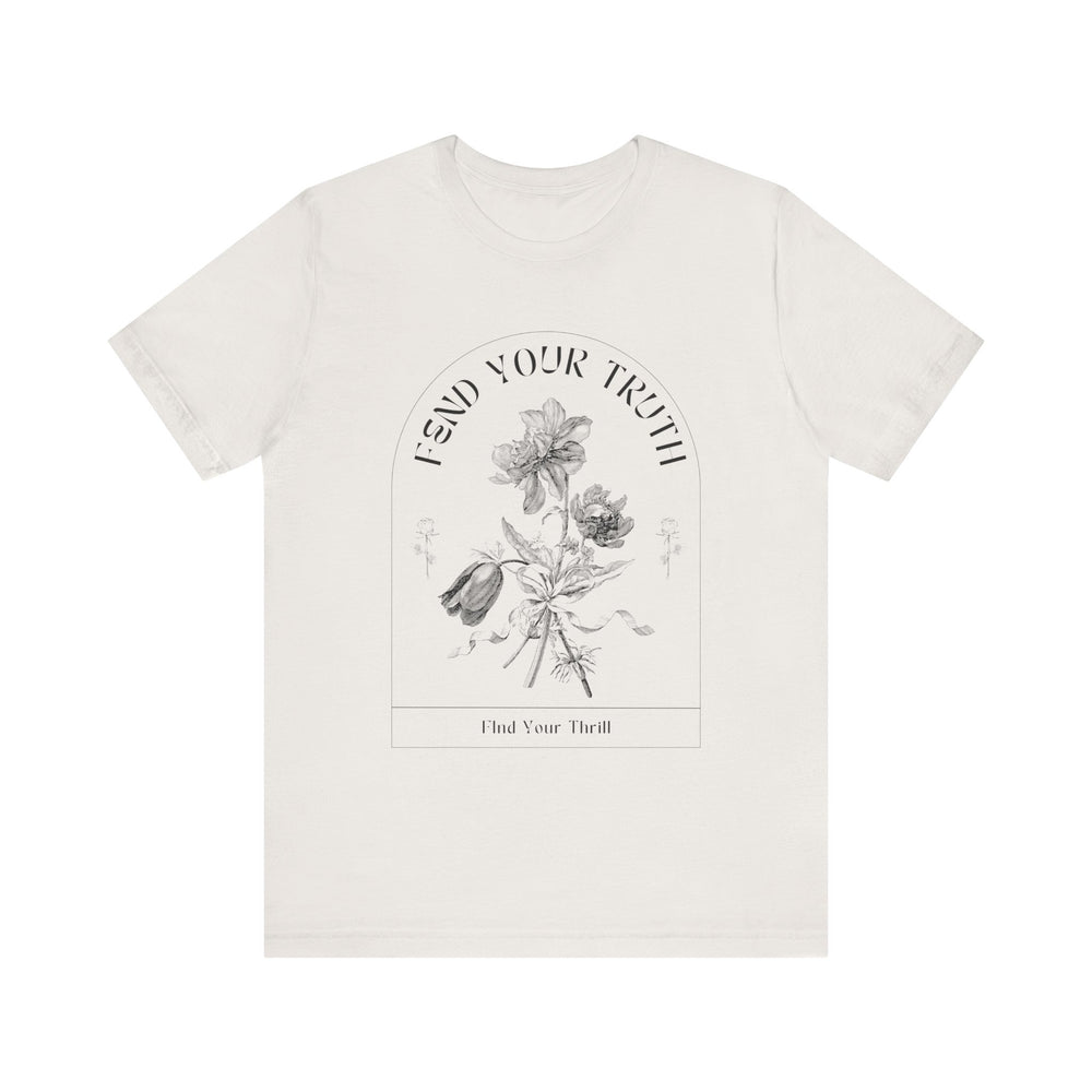Fend Your Truth T Shirt- Find Your Thrill