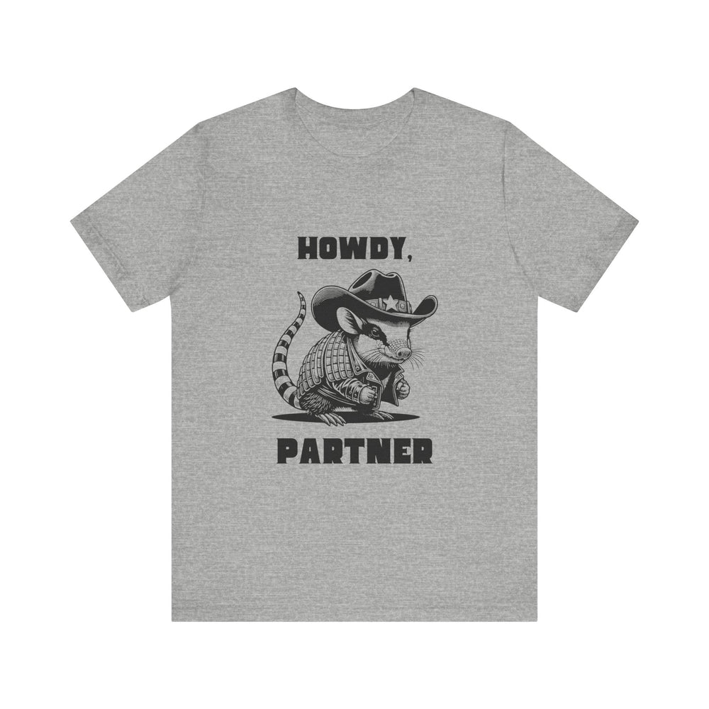 Howdy Partner Unisex Jersey Short Sleeve Tee