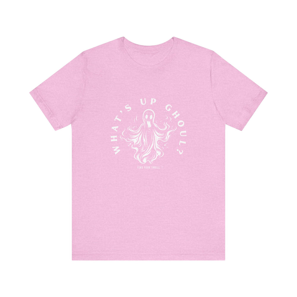 Whats Up Ghoul? Tee