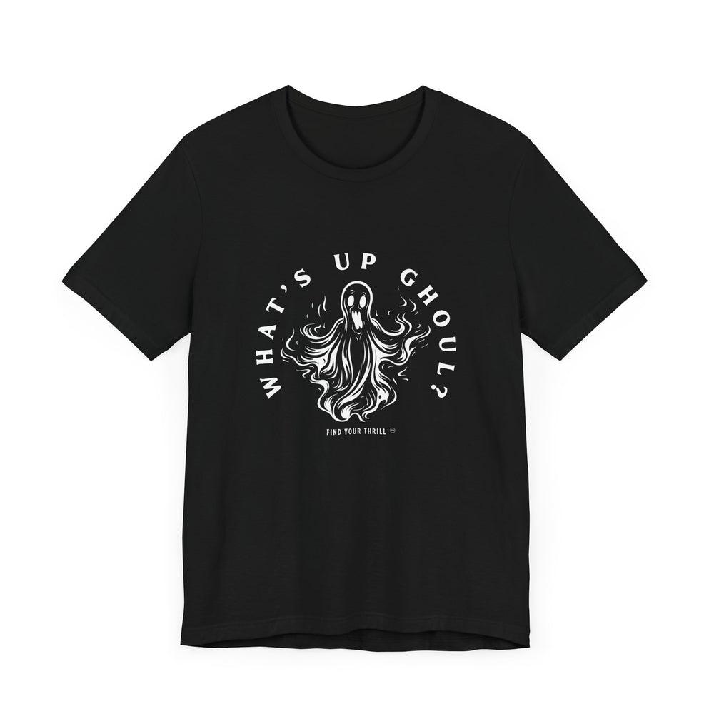 Whats Up Ghoul? Tee