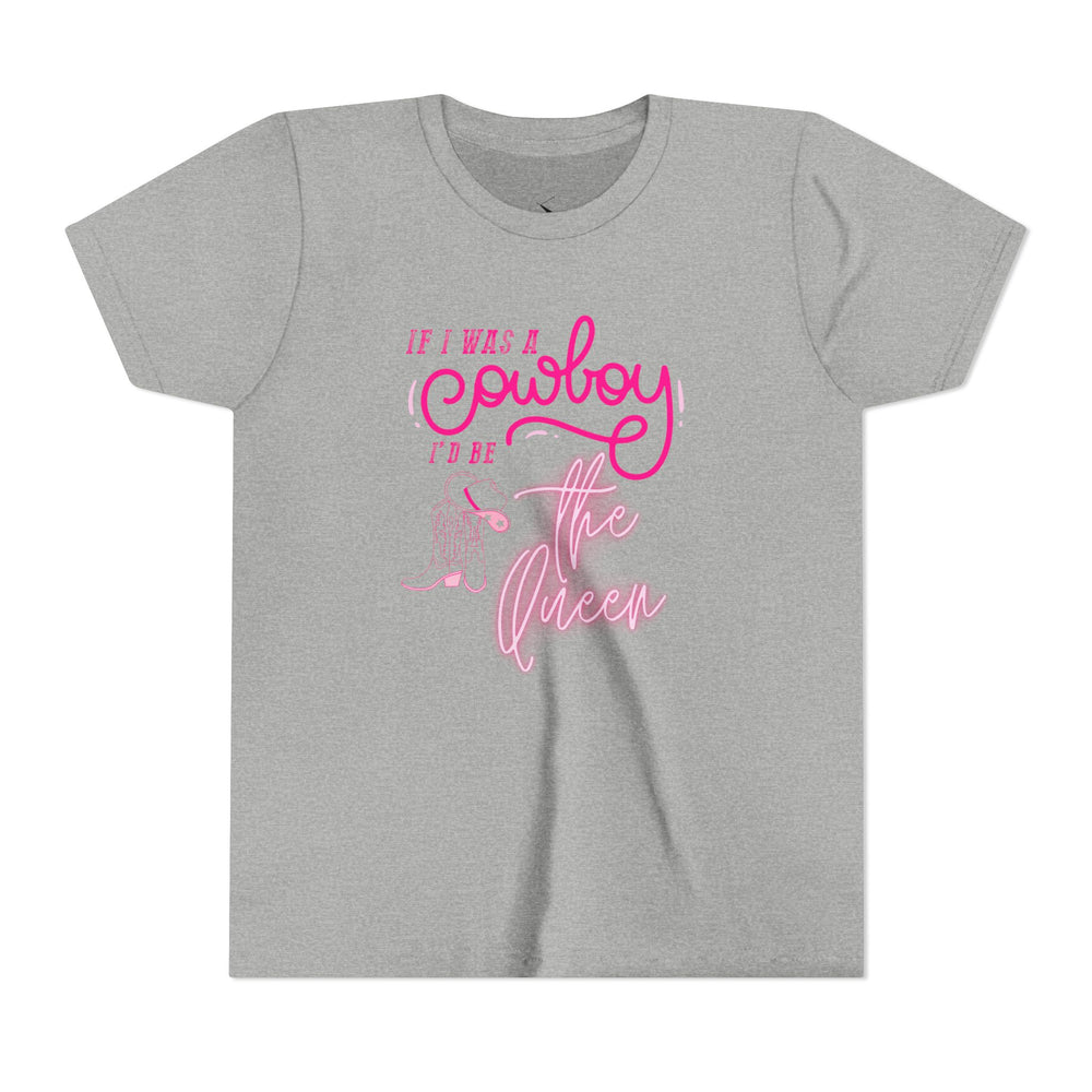 👑 If I Was A Cowboy, I'd Be The Queen – Youth Short Sleeve Tee 🤠