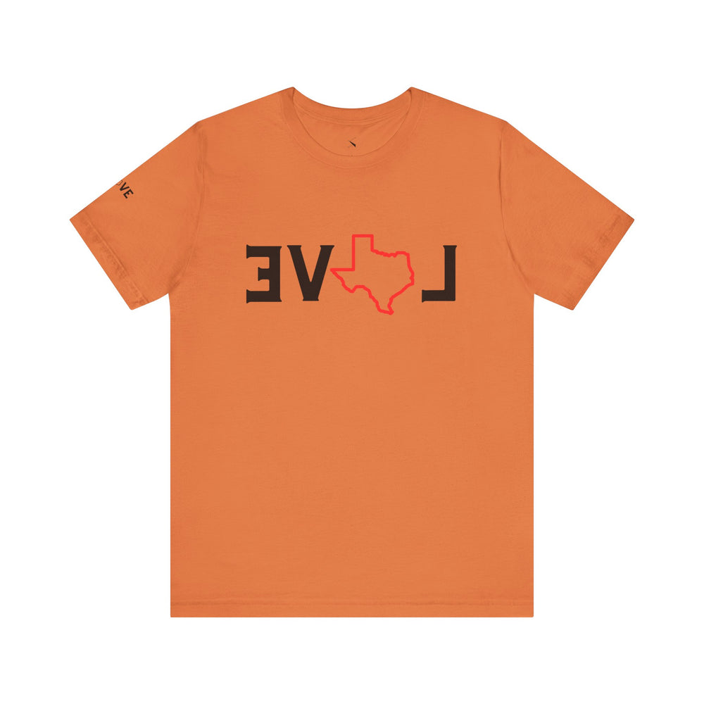 EVOL Texas (Only Texas Love Whichever Way You Look) Men & Women's T-Shirt