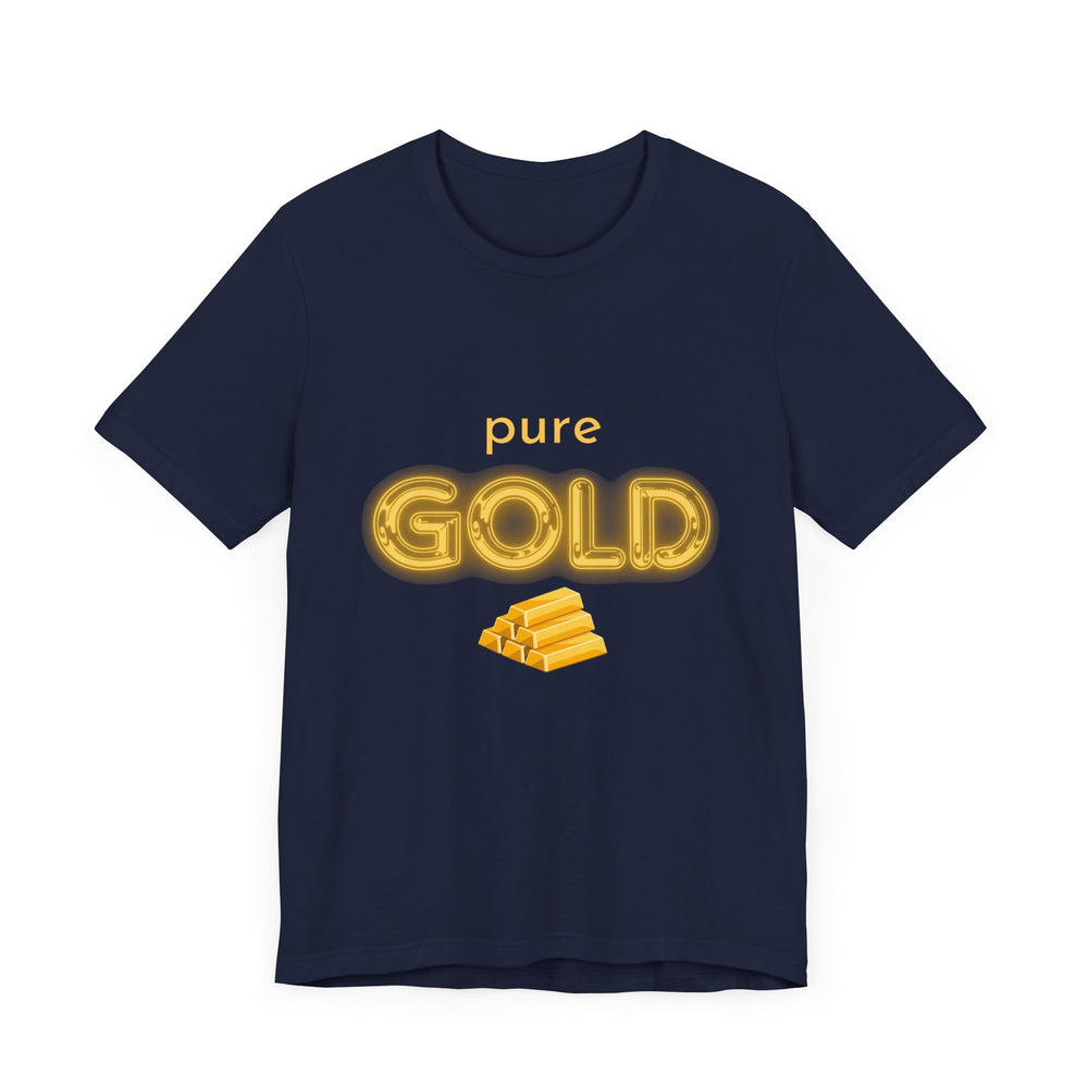Pure Gold Unisex T-Shirt – A Gem of a Tee, Just Like You!