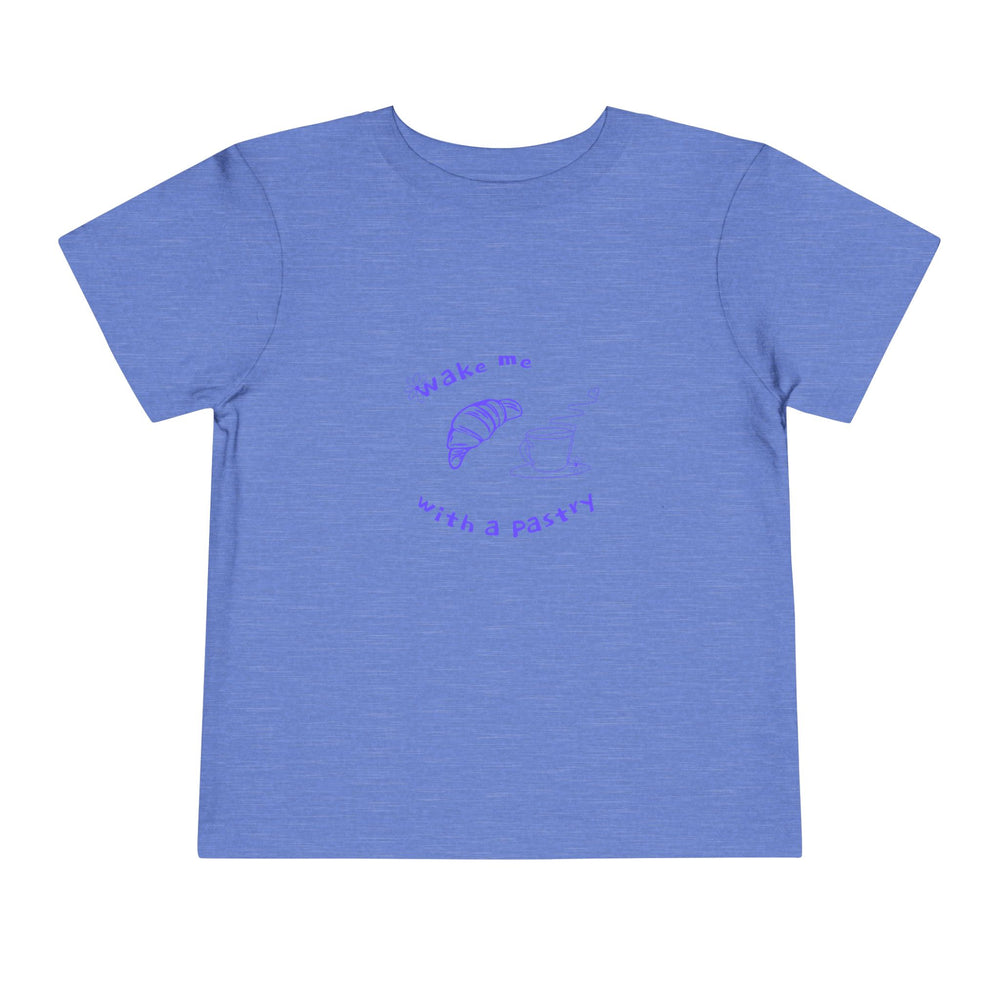 Wake Me With A Pastry Toddler Tee