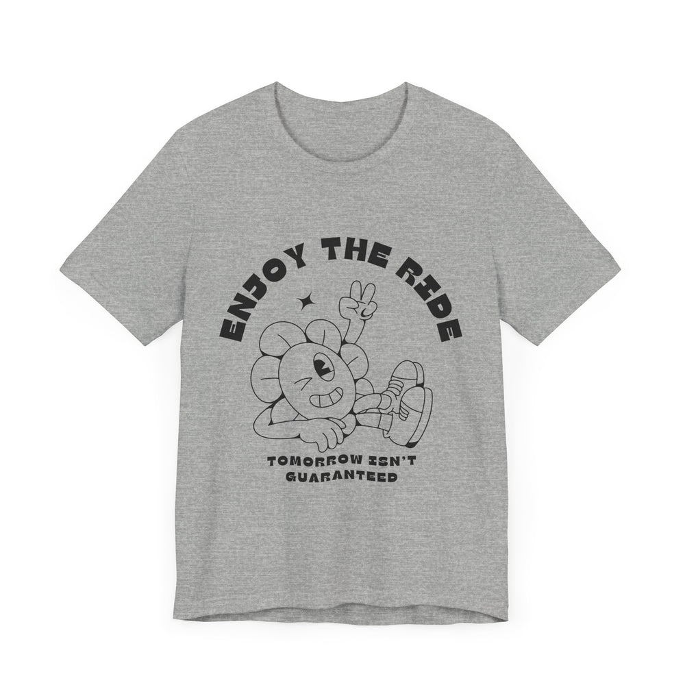 Enjoy The Ride Unisex Jersey Short Sleeve Tee