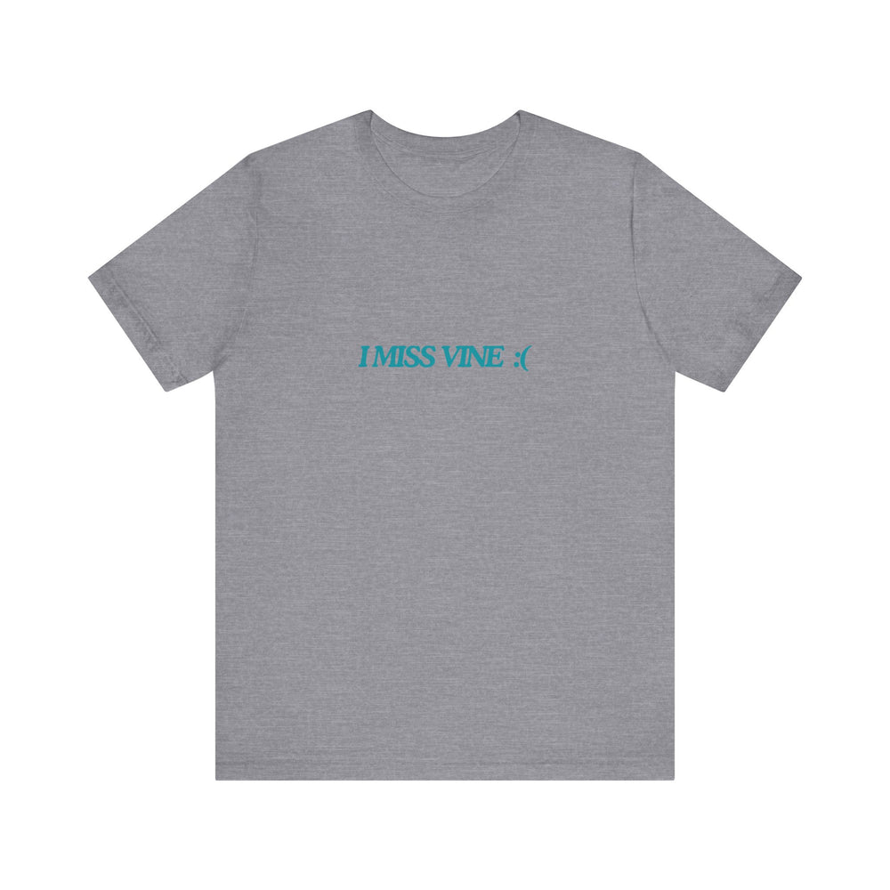 I Miss Vine Tee
