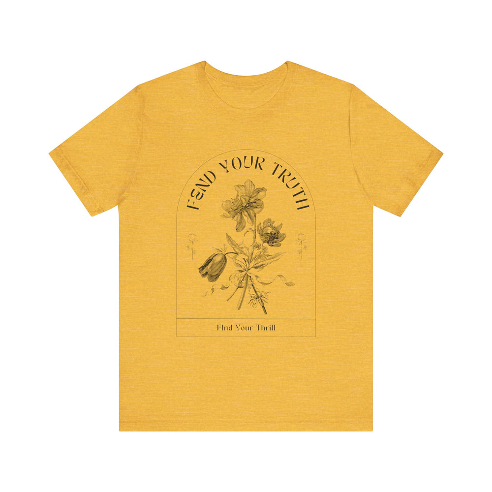 Fend Your Truth T Shirt- Find Your Thrill
