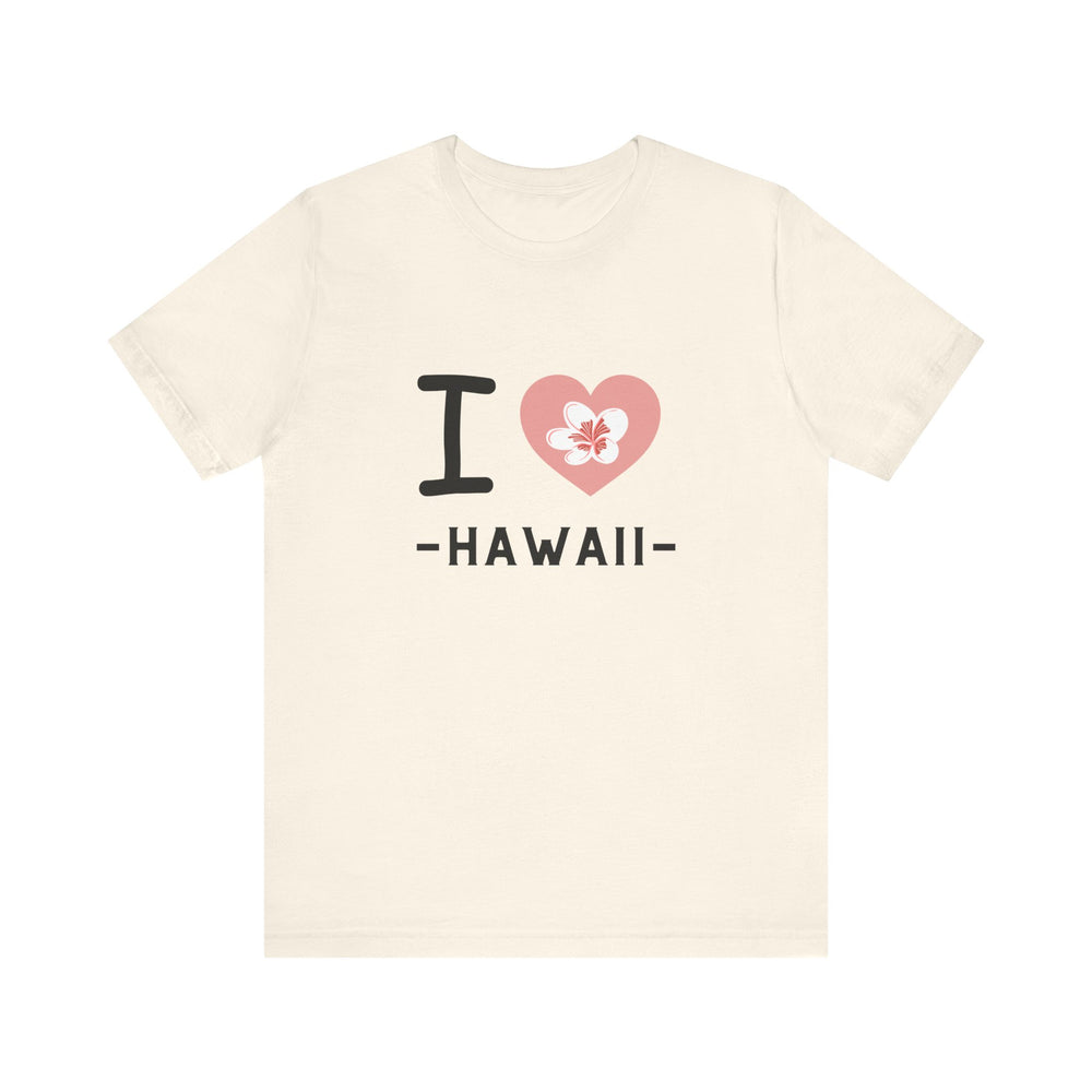 I Love Hawaii Unisex Jersey Short Sleeve Tee