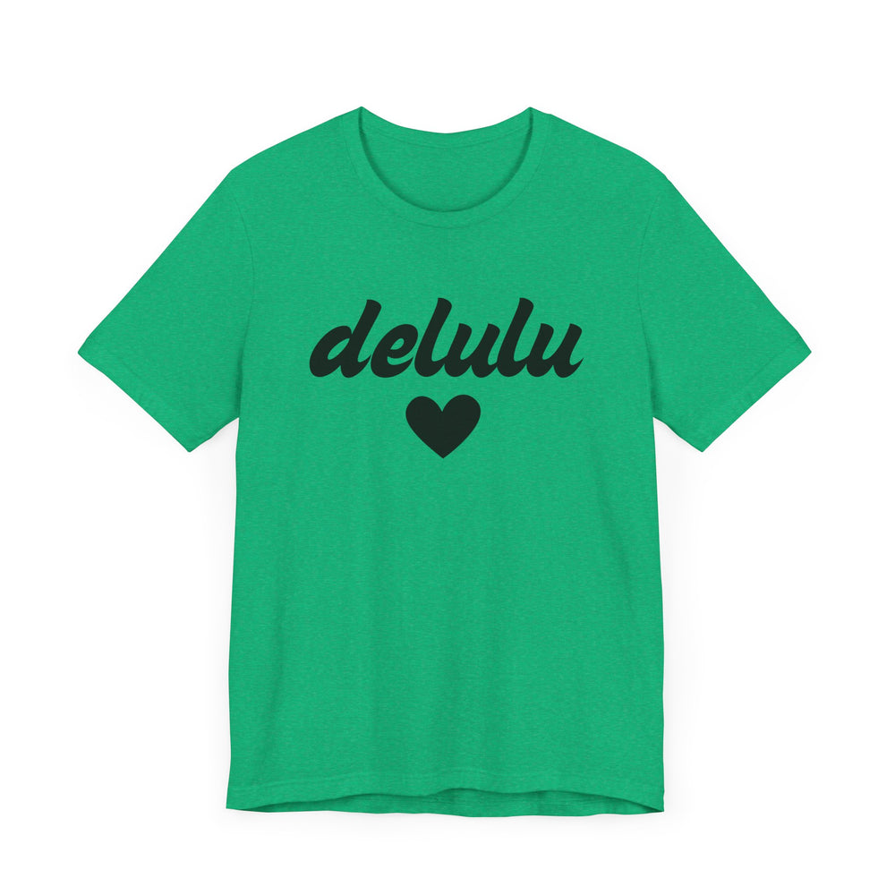 Delulu heart - Unisex Jersey Short Sleeve Tee