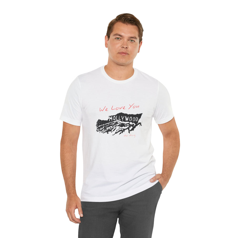 We Love You, Hollywood, Stay Strong (LA Fire Relief Fund) Men's T