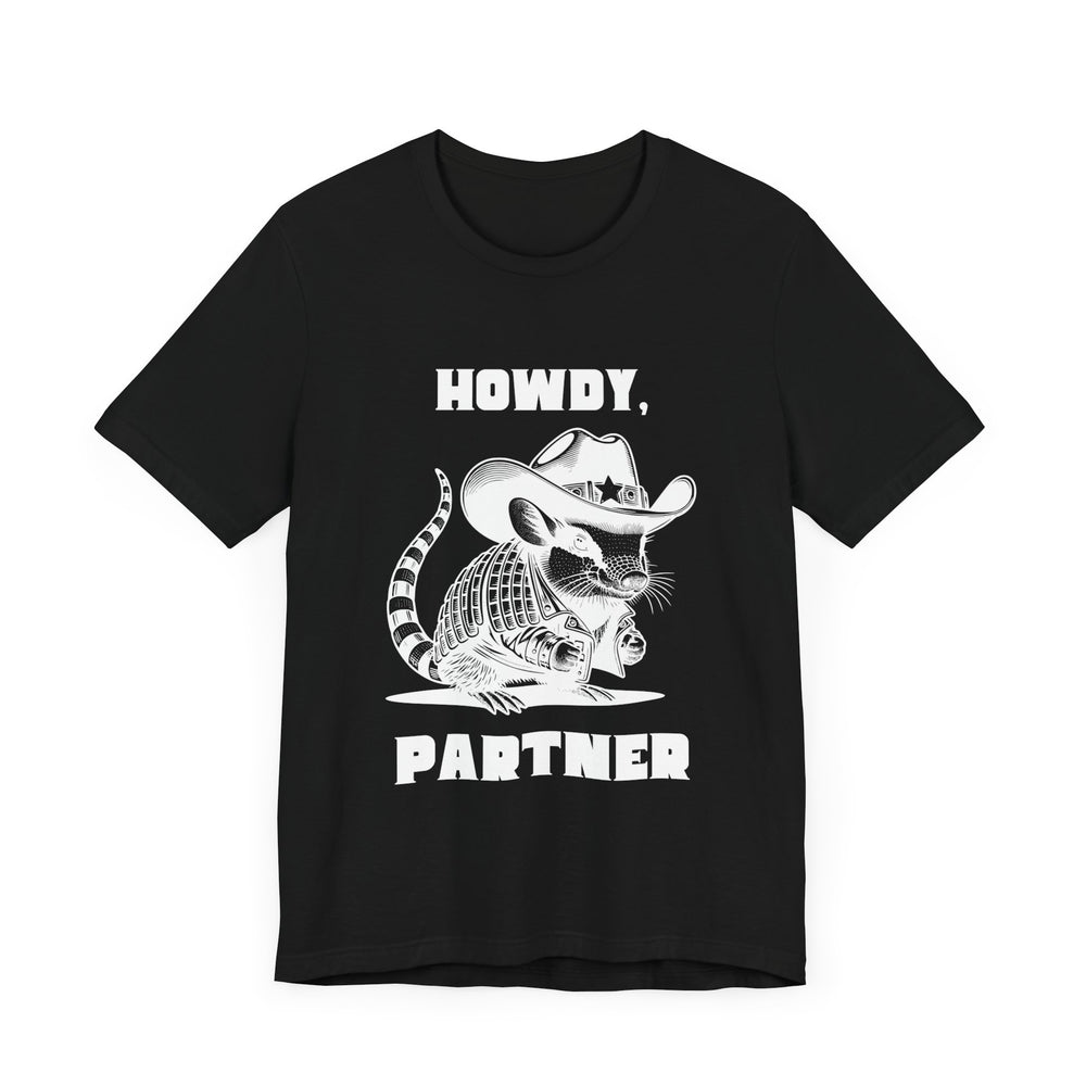 Howdy Partner Unisex Jersey Short Sleeve Tee