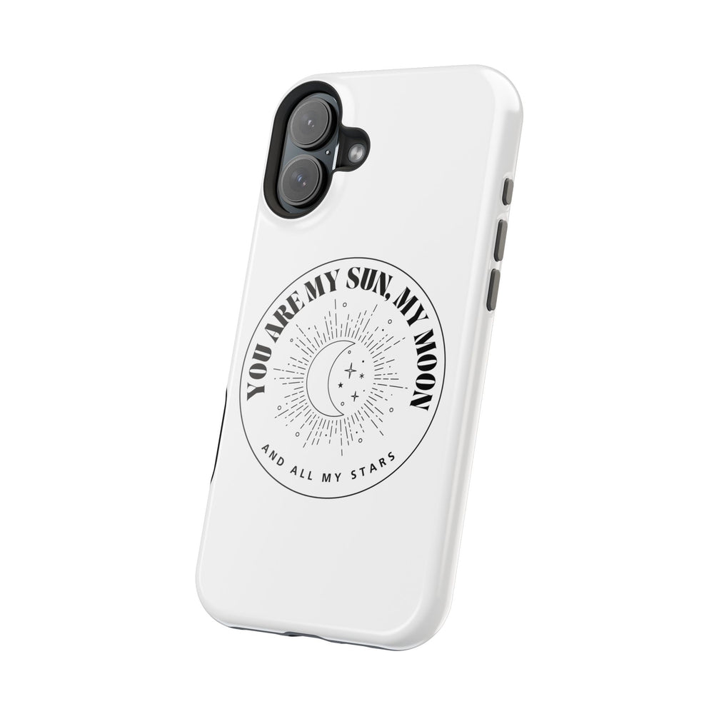 You Are My Sun, My Moon, and All My Stars Magnetic Tough Case – Cosmic Protection for Your iPhone 14, 15, 16 ☀️🌙✨