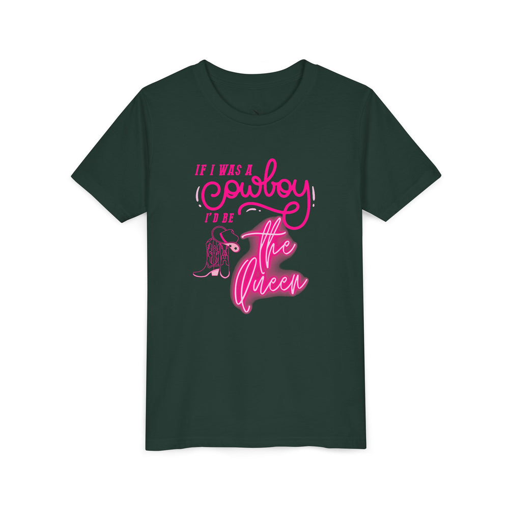 👑 If I Was A Cowboy, I'd Be The Queen – Youth Short Sleeve Tee 🤠
