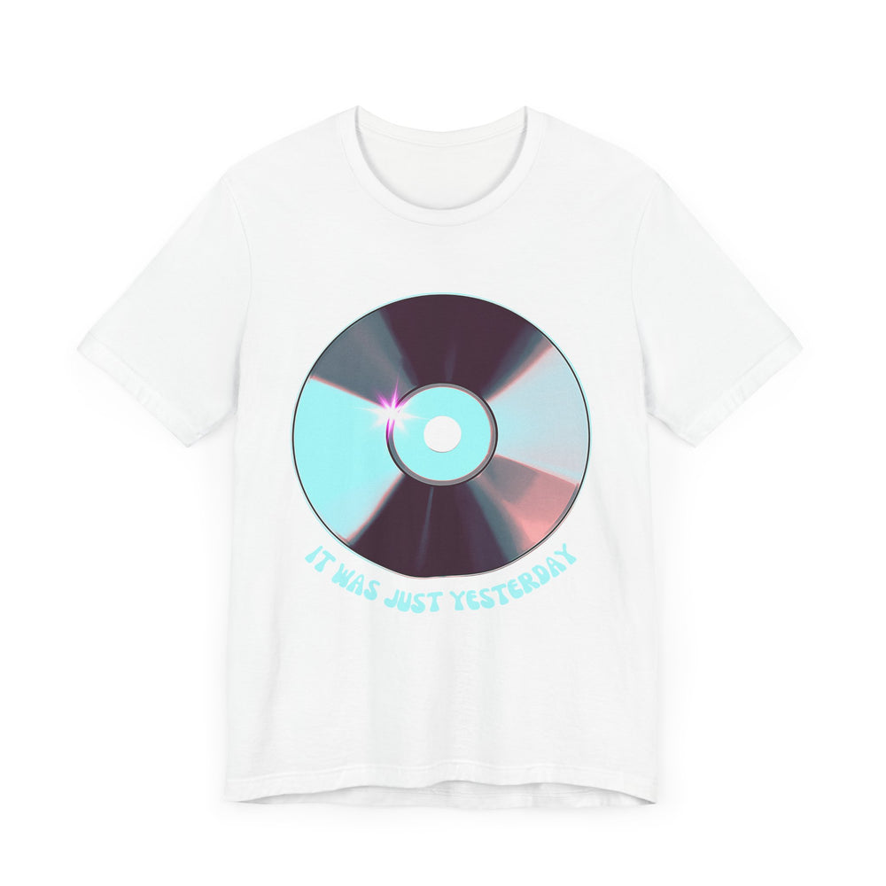 It Was Just Yesterday CD Tee