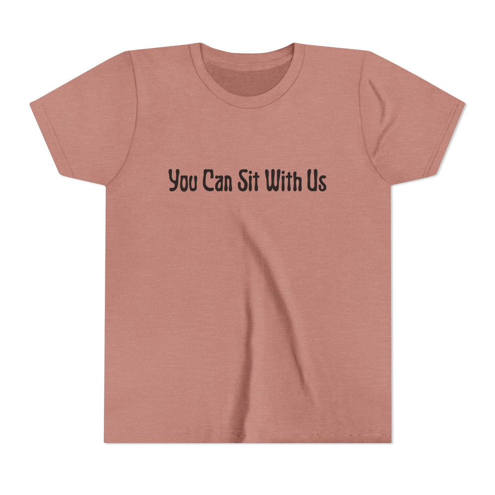 You Can Sit With Us - Youth Short Sleeve Tee
