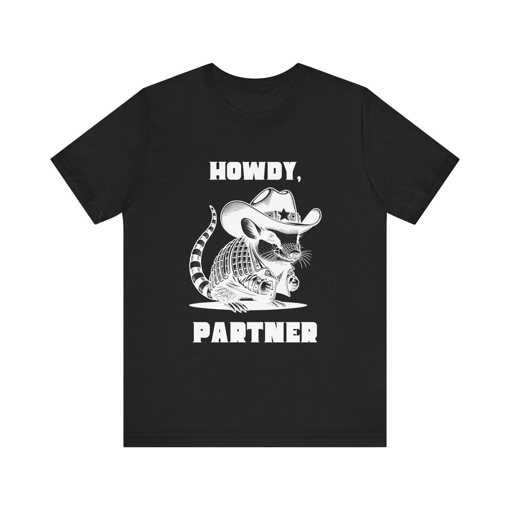 Howdy Partner Unisex Jersey Short Sleeve Tee