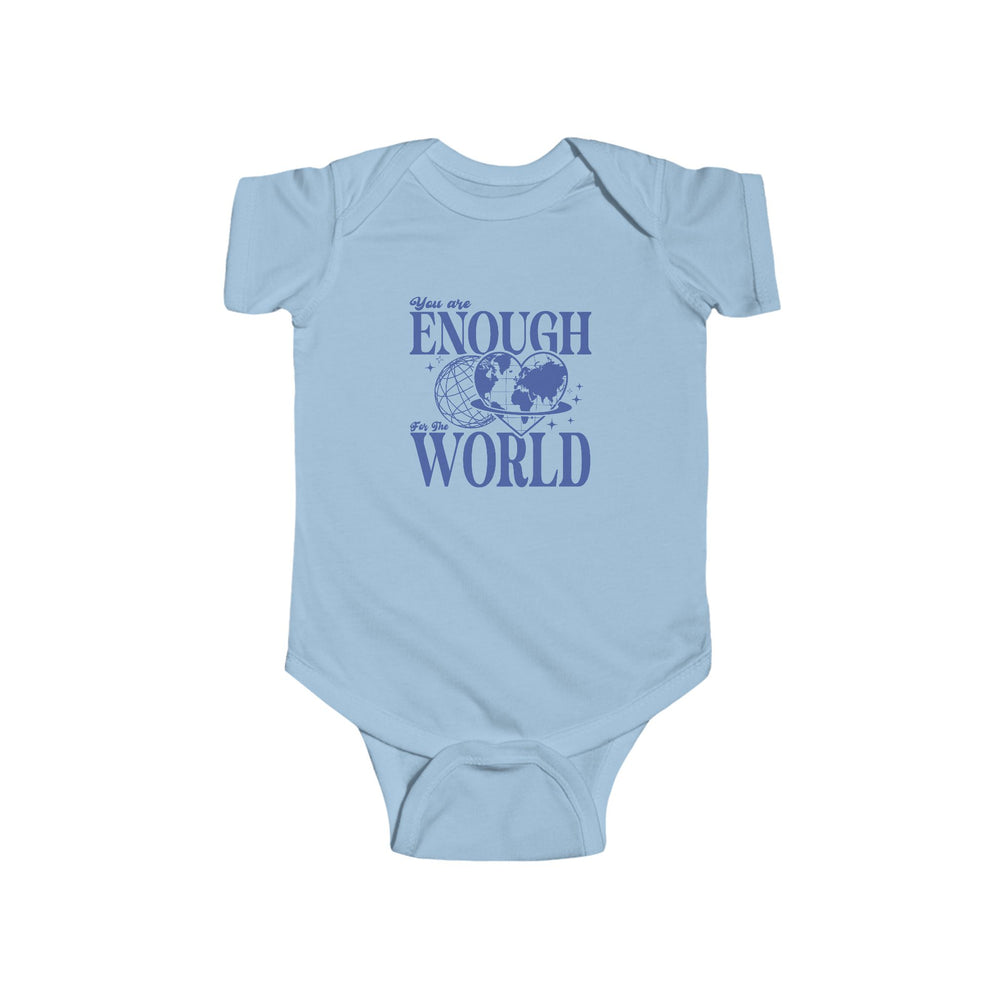 🌎 You Are Enough For The World – Infant Fine Jersey Bodysuit