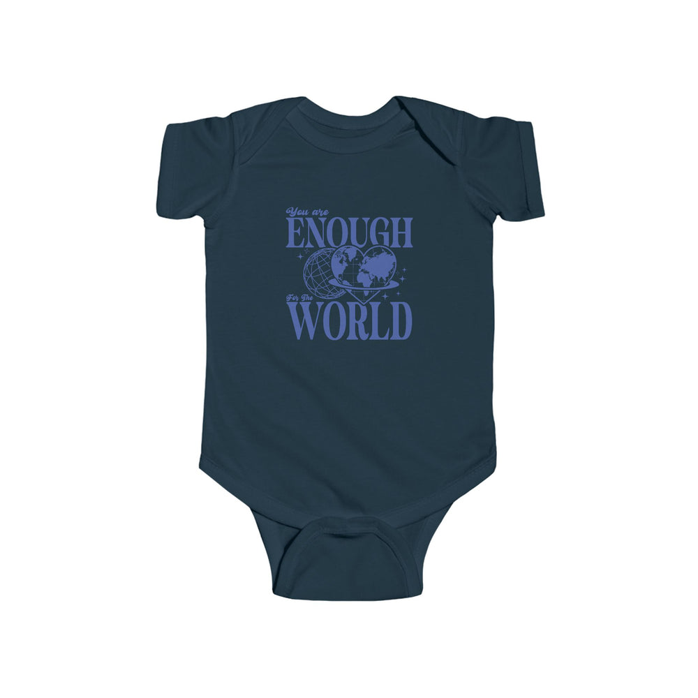 🌎 You Are Enough For The World – Infant Fine Jersey Bodysuit