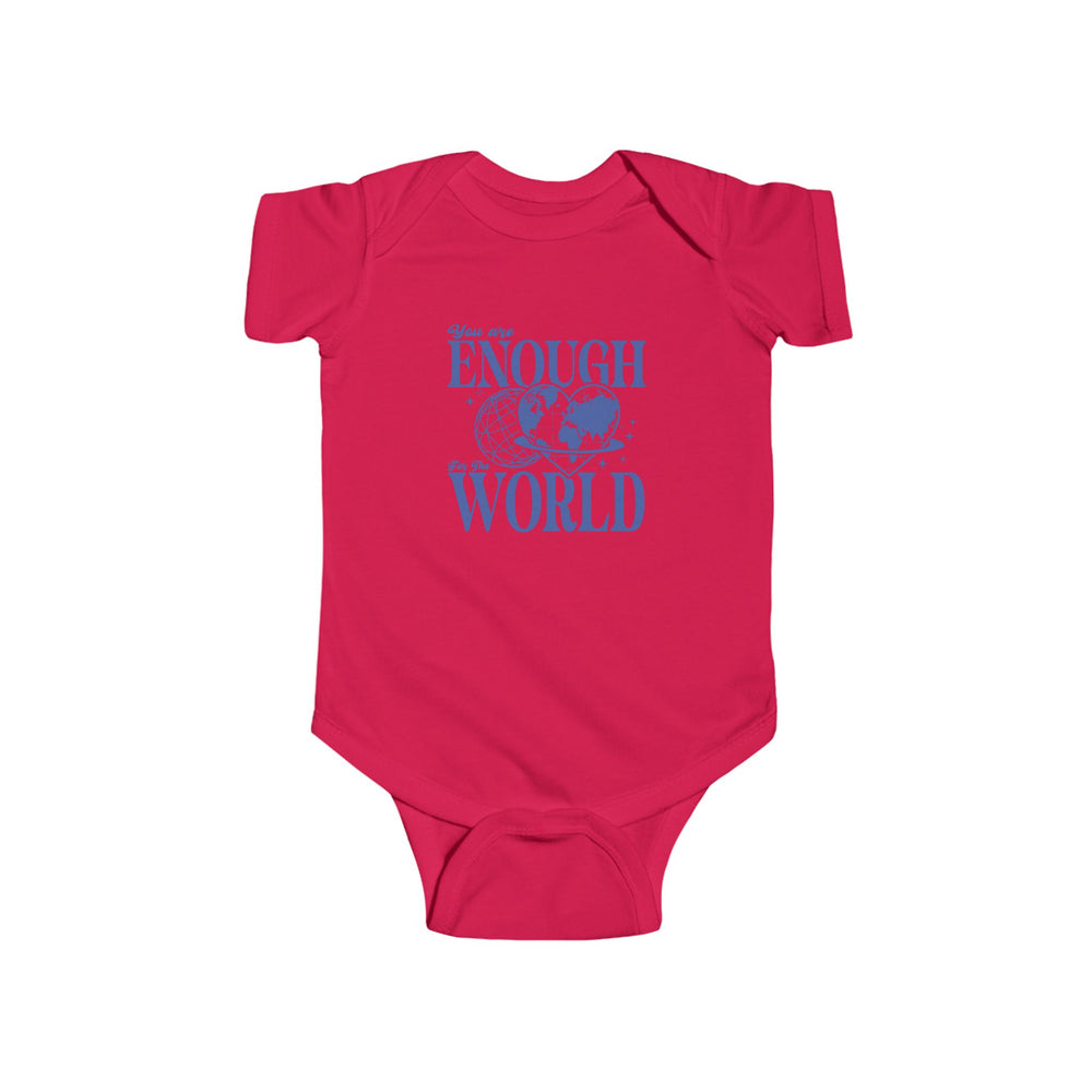 🌎 You Are Enough For The World – Infant Fine Jersey Bodysuit