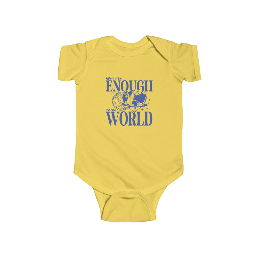 🌎 You Are Enough For The World – Infant Fine Jersey Bodysuit
