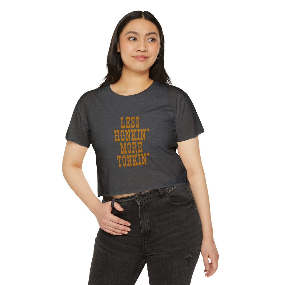 Less Honkin' More Tonkin' Women's Festival Crop Top