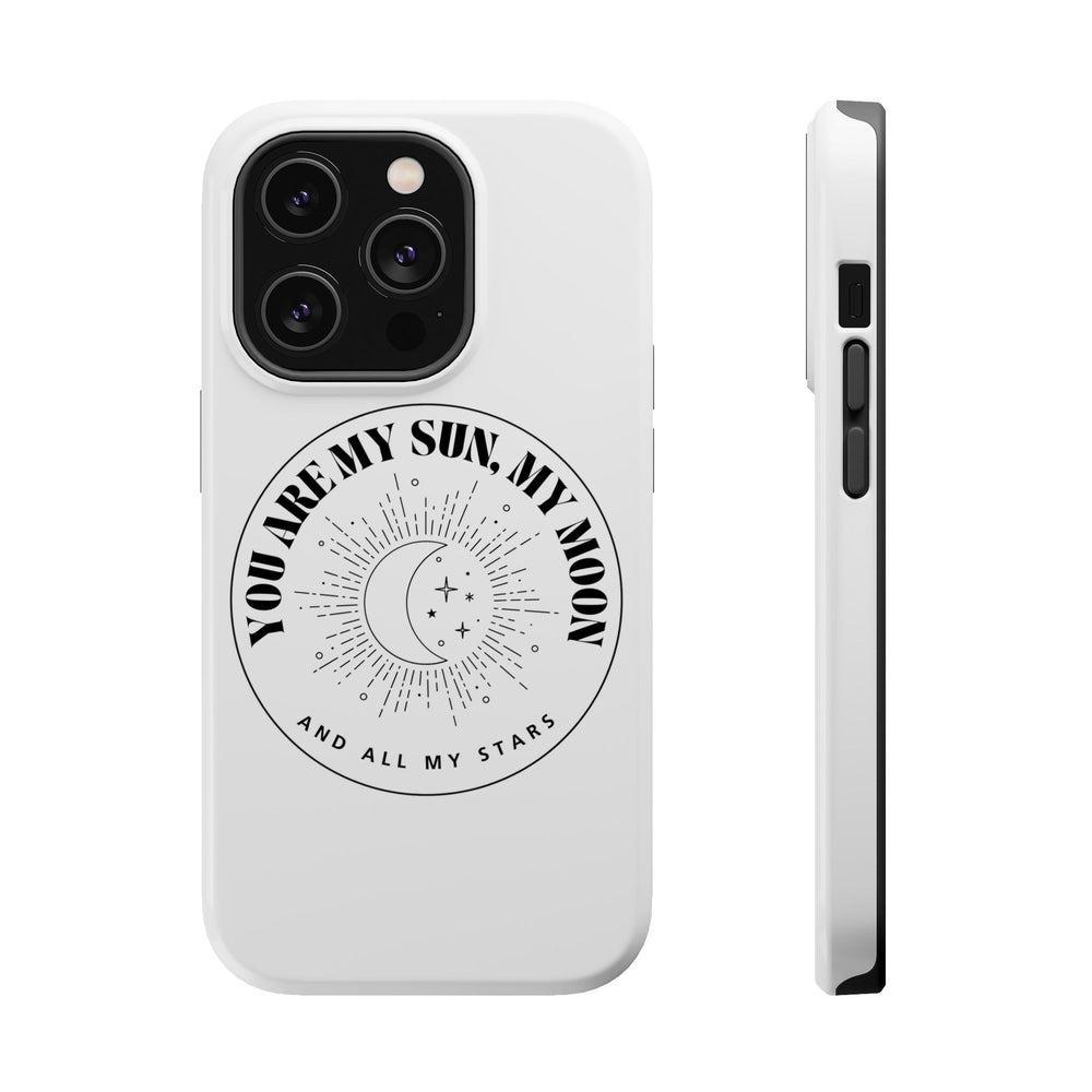You Are My Sun, My Moon, and All My Stars Magnetic Tough Case – Cosmic Protection for Your iPhone 14, 15, 16 ☀️🌙✨