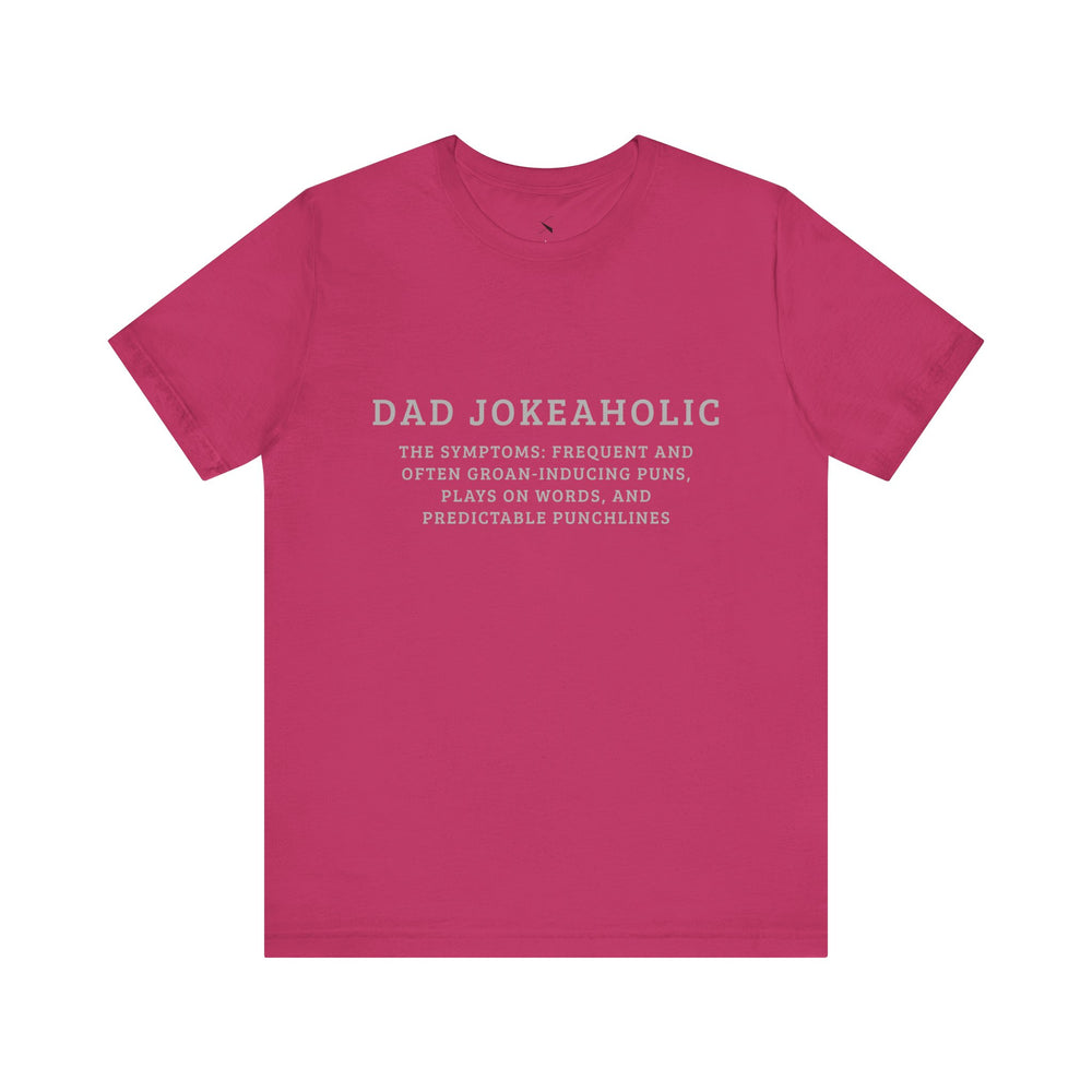 Dad Jokeaholic Short Sleeve Tee