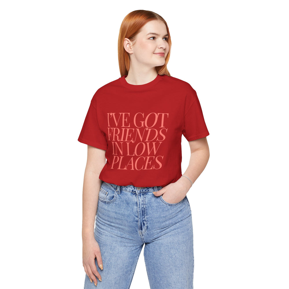 I've Got Friends In Low Places 1 - Garth Brooks Unisex Jersey Short Sleeve Tee