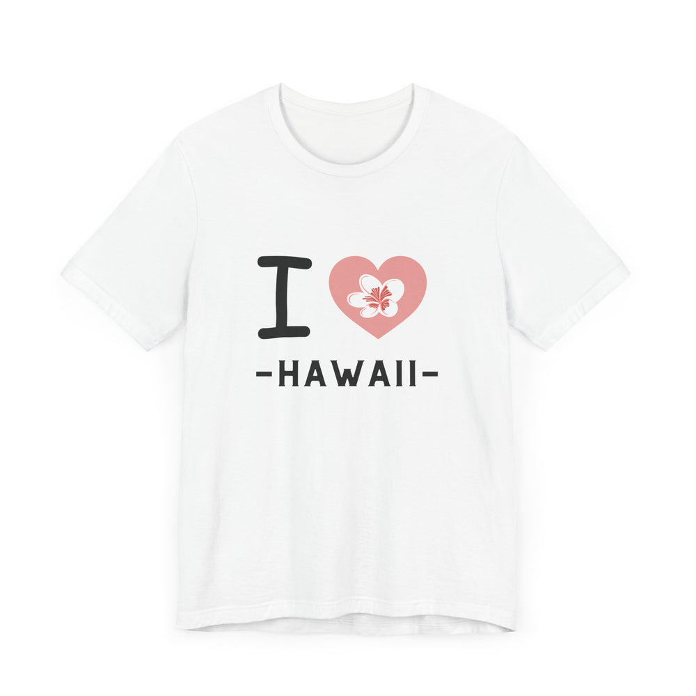 I Love Hawaii Unisex Jersey Short Sleeve Tee